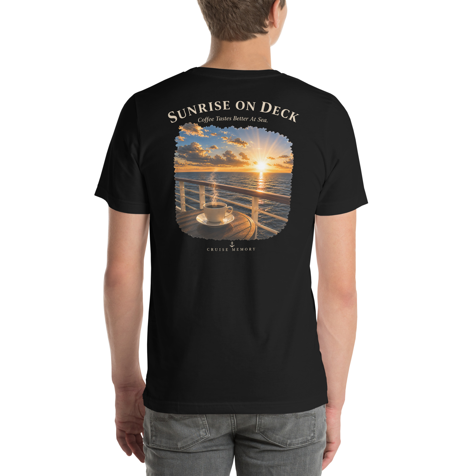 Sunrise on Deck – Coffee Tastes Better at Sea | Cruise Memory Unisex Tee